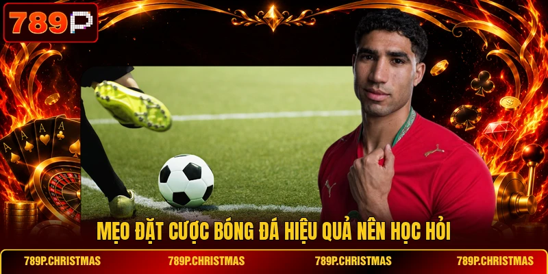 Mẹo đặt cược bóng đá hiệu quả nên học hỏi